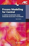 Process Modelling for Control : A Unified Framework Using Standard Black-Box Techniques, Codrons, Benoît, 1852339187