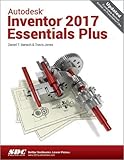 Autodesk Inventor 2017 Essentials Plus by