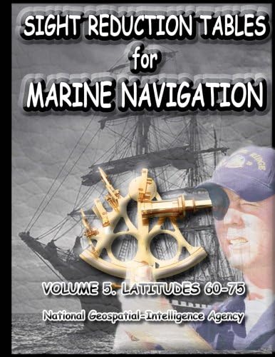 Sight Reduction Tables for Marine Navigation Volume 5. Paperback – June 20, 2011