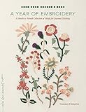 A Year of Embroidery: A Month-to-Month Collection of Motifs for Seasonal Stitching (Make Good: Japanese Craft Style) by 