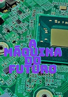 Livro A máquina do futuro.