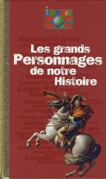 Les  grands personnages de notre histoire
