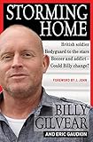 Storming Home: British soldier, bodyguard to the stars, boozer and addict - could Billy by 
