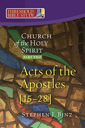 The Church of the Holy Spirit, Part Two: Acts of the Apostles 15-28 (Threshold Bible Study) - Thumbnail 2