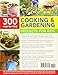 300 Step-by-Step Cooking & Gardening Projects for Kids: The Ultimate Book For Budding Gardeners And Super Chefs, With Amazing Things To Grow And Cook Yourself, Shown In Over 2300 Photographs