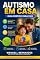 Livro Autismo em Casa: Como Criar Uma Rotina de Amor, Segurança e Evolução Para Seu Filho Autista (Série ABA e Autismo para Pais Livro 5)