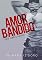 Livro AMOR BANDIDO (IRMÃOS ANTUNES Livro 1)