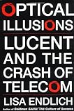 Optical Illusions: Lucent and the Crash of Telecom cover