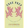 By Lisa Birnbach, Chip Kidd: True Prep: It's a Whole New Old World