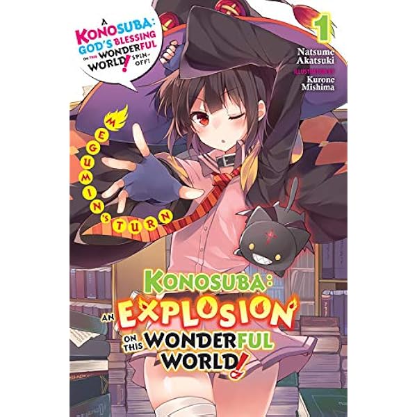 Amazon Com Konosuba An Explosion On This Wonderful World Vol 1 Light Novel Megumin S Turn Konosuba An Explosion On This Wonderful World Light Novel 1 9781975359607 Akatsuki Natsume Mishima Kurone Books