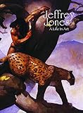 Jeffrey Jones: A Life in Art Signed & Numbered Limited Edition Jeffrey Jones: A Life in Art Signed & Numbered Limited Edition