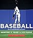 Baseball: An Illustrated History, including The Tenth Inning - Book by Ken Burns
