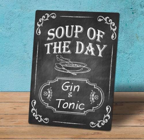 Decorative Funny Metal Aluminum Novelty Sign Plaque Soup Day Gin Tonic Bar 8x12 inch