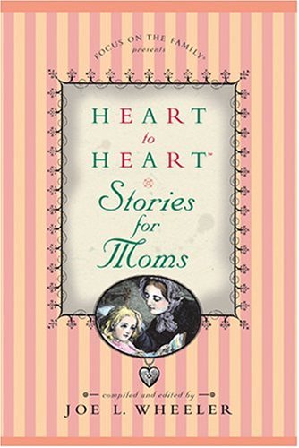 Heart to Heart Stories for Moms