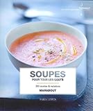 Soupes pour tous les goÃ»ts (French Edition) by 