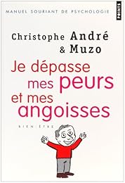 Je dépasse mes peurs et mes angoisses