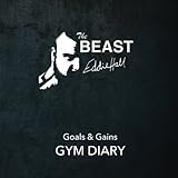 Eddie Hall's Goals & Gains Gym Diary by Eddie Hall, John Bowers
