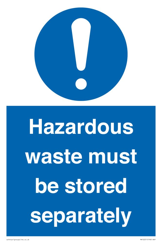Hazardous Waste Must Be Stored Separately Sign Sign - 200x300mm - A4P