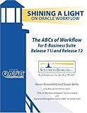 The ABCs of Workflow for E-Business Suite Release 11i and Release 12