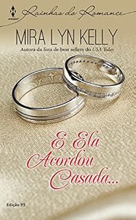 Livro E ela acordou casada...: Harlequin Rainhas do Romance - ed.95