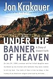 Under the Banner of Heaven: A Story of Violent Faith
