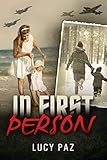 In First Person: A Breath Taking Personal Memoir (Holocaust Survivor Autobiography)