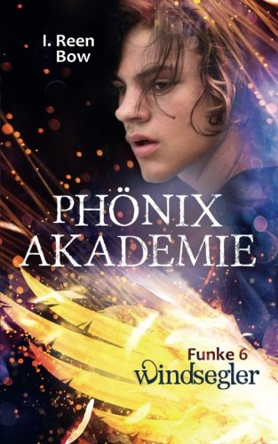 Phönixakademie - Funke 6: Windsegler (Fantasy-Serie) (Volume 6) (German Edition)