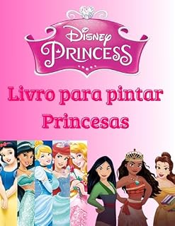 Livro Princesas a Disney - Para colorir : Livro para colorir princesas da Disney.