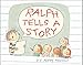 Ralph Tells a Story