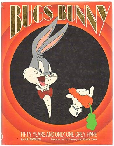 Bugs Bunny: Fifty Years and Only One Grey Hare Hardcover โ 1990