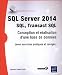 SQL Server 2014 : SQL, Transact SQL : conception et réalisation d'une base de données (avec exerci by