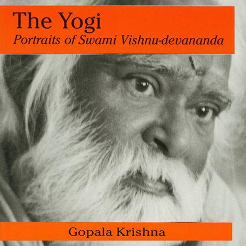 The Yogi: Portraits of Swami Vishnu-Devananda
