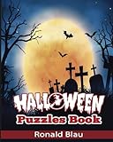 Halloween Puzzles Book: Halloween Word Searches, Cryptograms, Alphabet Soups, Dittos, Piece By Piece Puzzles All You Want to Challenge to Have a Happy Halloween and Keep Your Brain Young (Volume 1) by Ronald Blau