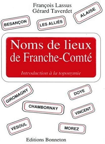 Download Noms de lieux de Franche-Comté : Introduction à la toponymie PDF