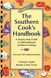 The Southern Cook's Handbook: A Step-by-Step Guide to Old-Fashioned Southern Cooking by Courtney Taylor, Bonnie Carter Travis