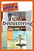 The Complete Idiot's Guide to Decluttering (Complete Idiot's Guides (Lifestyle Paperback))