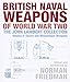 British Naval Weapons of World War Two: The John Lambert Collection Volume II: Escort and Minesweepe by 