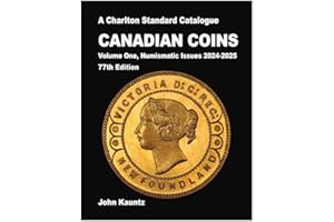 A Charlton Standard Catalogue CANADIAN COINS Volume 1, Numismatic Issues 2024, 77th Ed. ENGLISH