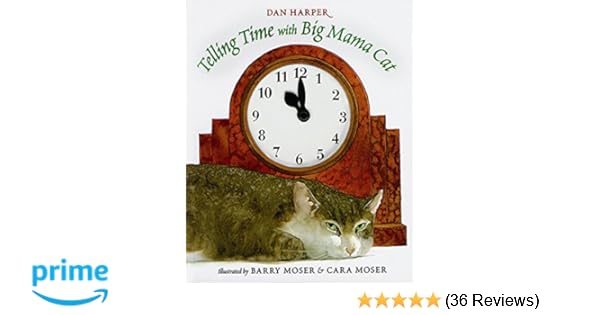 Amazoncom Telling Time With Big Mama Cat 9780152017385 - 