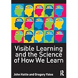 Visible Learning and the Science of How We Learn