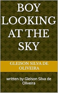 Livro Boy Looking at the Sky: written by Gleison Silva de Oliveira