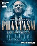 Phantasm Exhumed: The Unauthorized Companion