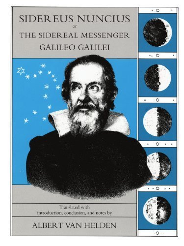 Sidereus Nuncius, or The Sidereal Messenger 1st edition by Galilei, Galileo (1989) Paperback