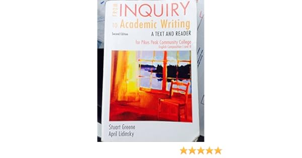 From Inquiry To Academic Writing 2nd Edition For Pikes Peak Comm