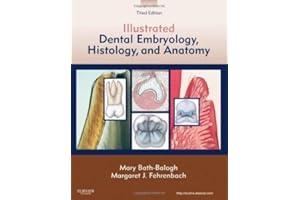 By Mary Bath-Balogh - Illustrated Dental Embryology, Histology, and Anatomy: 3rd (third) Edition