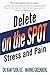 Delete Pain and Stress On the Spot