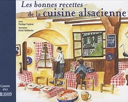 Les  bonnes recettes de la cuisine alsacienne