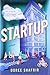 Startup: A Novel