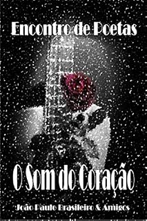 Livro O Som do Coração: COLETÂNEA Encontro de Poetas - VOL. 2