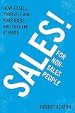 Cover of Sales for Non-Salespeople: How to sell yourself and your ideas, and succeed at work